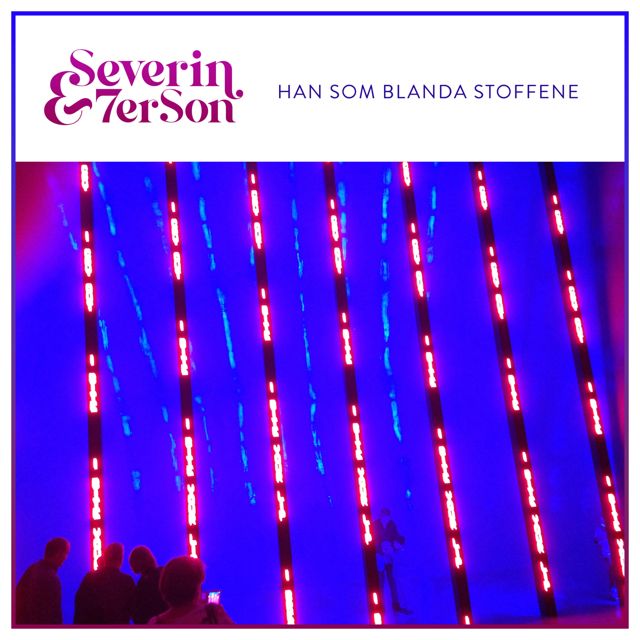 Severin - 'Han som blanda stoffene (feat. 7erSon)' [Ringtone]