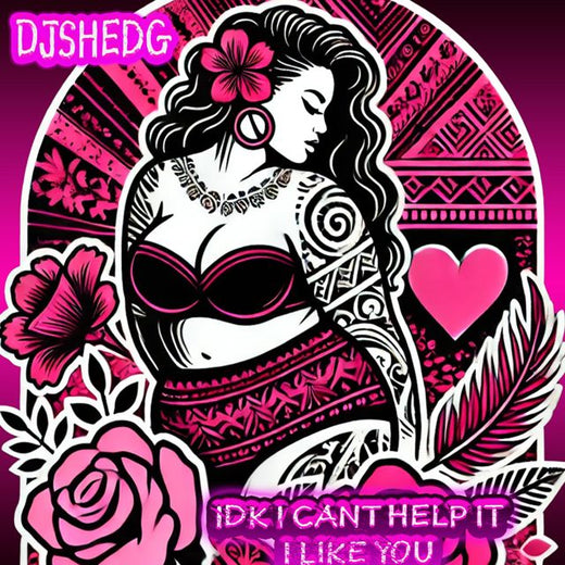 DJShedG - 'IDK I Can't Help It I Like You' [Ringtone]