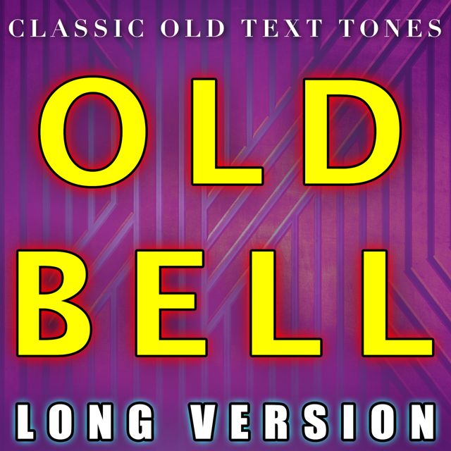 Classic Old Text Tones - 'Old Bell Long Version' [Ringtone]