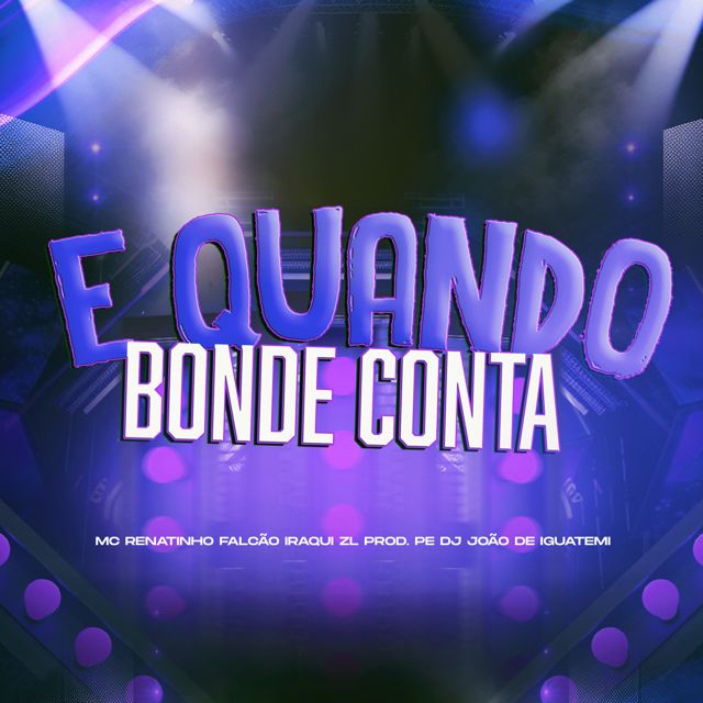 Prod. Pe - 'E QUANDO BONDE CONTA (feat. MC Renatinho Falcão & DJ João de Iguatemi & Iraqui ZL)' [Ringtone]