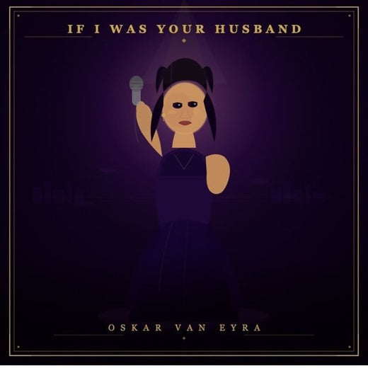 Oskar Van Eyra - 'If I was your husband' [Ringtone]