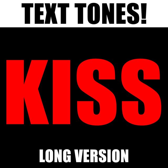 Text! Tones! - 'Kiss Long Version (Text Tone)' [Ringtone]