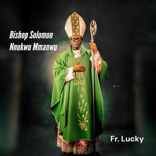 Fr. Lucky - 'Tribute to Bishop Solomon-Nnukwu Mmanwu' [Ringtone]