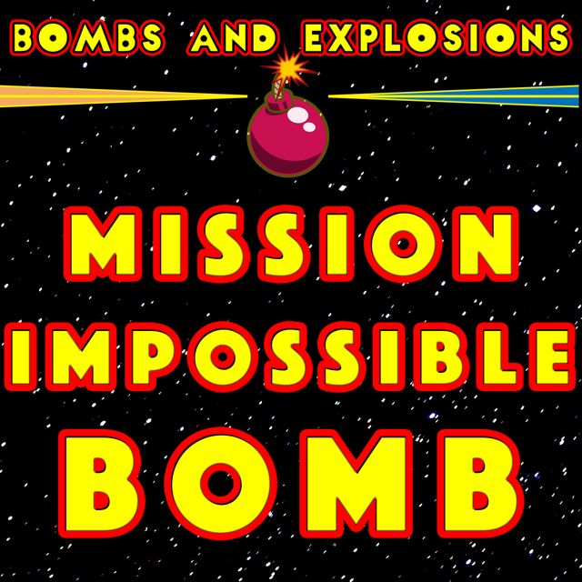 Bombs - 'Mission Impossible Bomb (feat. Explosions)' [Ringtone]