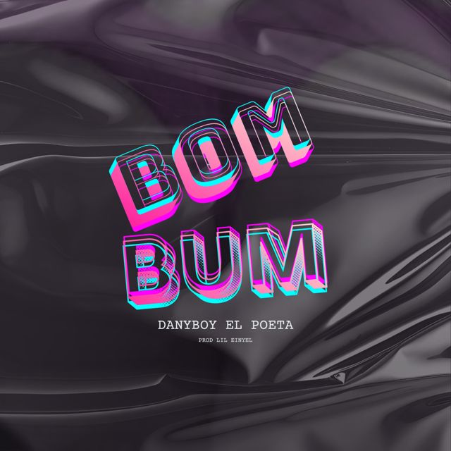 Danyboy el poeta - 'BOMBUM' [Ringtone]
