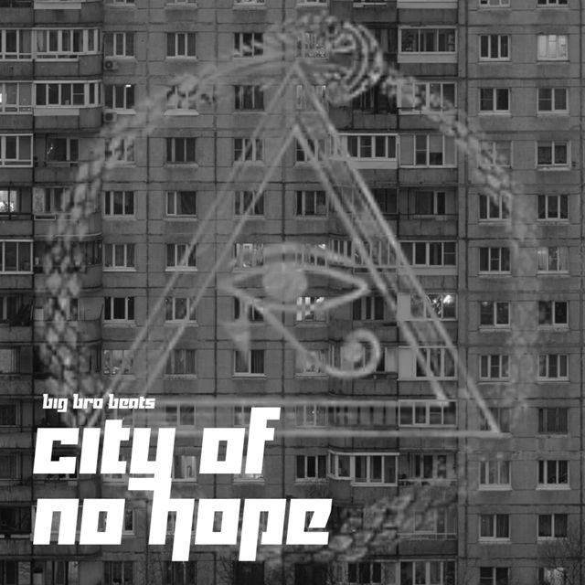 Big Bro Beats - 'City of No hope' [Ringtone]