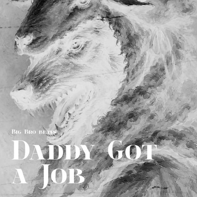 Big Bro Beats - 'Daddy Got a Job' [Ringtone]