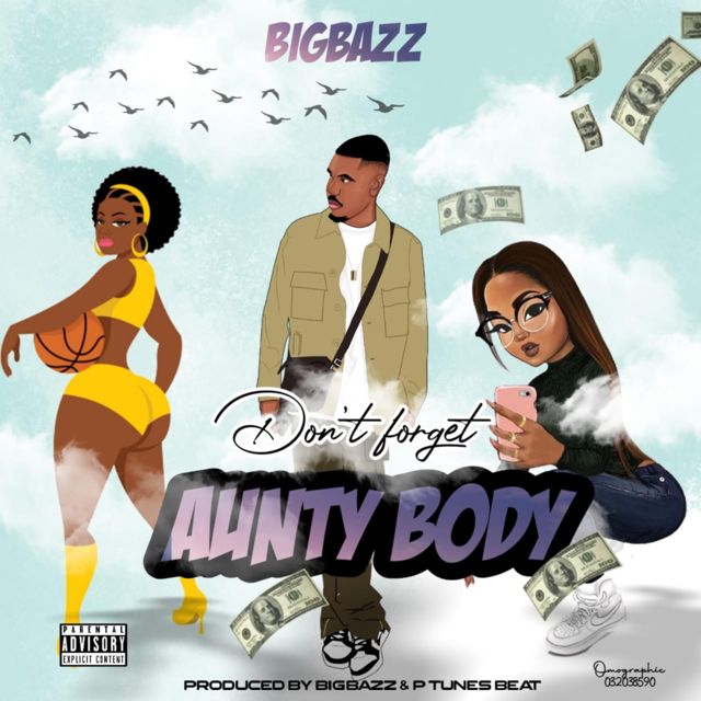 Bigbazz - 'Don't Forget (aunty body)' [Ringtone]