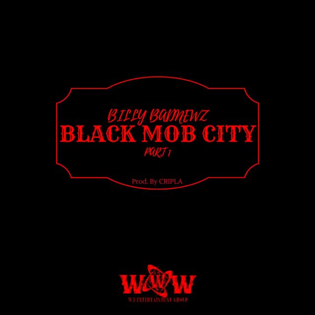 Billy Badnewz - 'Black Mob City, Pt. 1' [Ringtone]