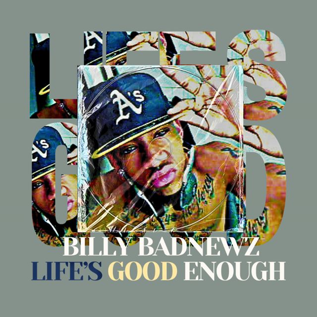 Billy Badnewz - 'Life's Good Enough' [Ringtone]
