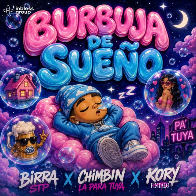 Birra STP - 'BURBUJA DE SUEÑO (feat. Chimbin la para tuya & Kory Pintalo)' [Ringtone]