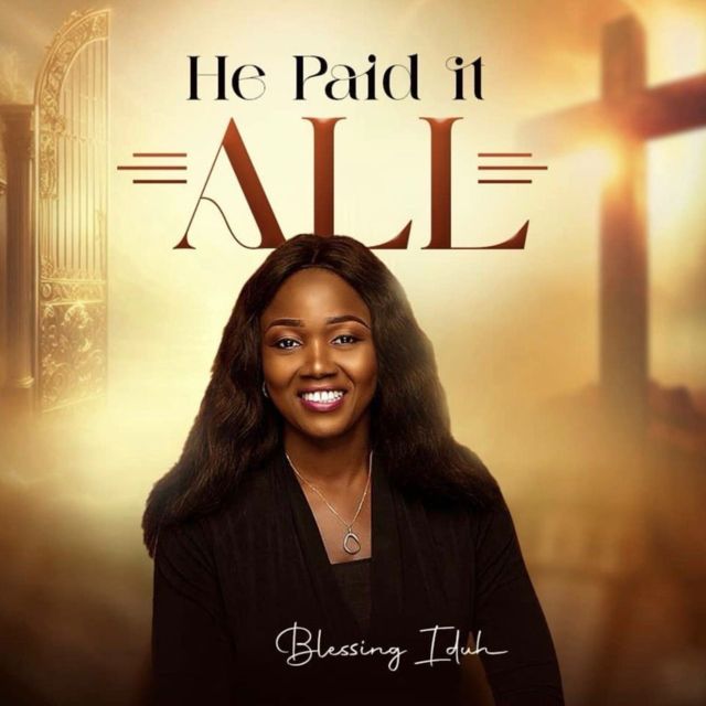 Blessing Iduh - 'He Paid It All' [Ringtone]