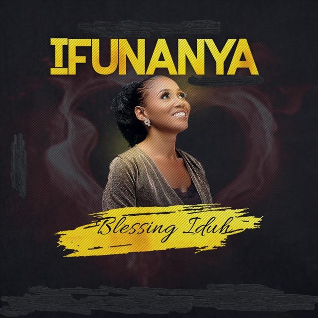 Blessing Iduh - 'Ifunanya' [Ringtone]