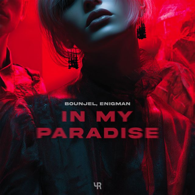 Bounjel - 'In My Paradise (feat. ENIGMAN)' [Ringtone]