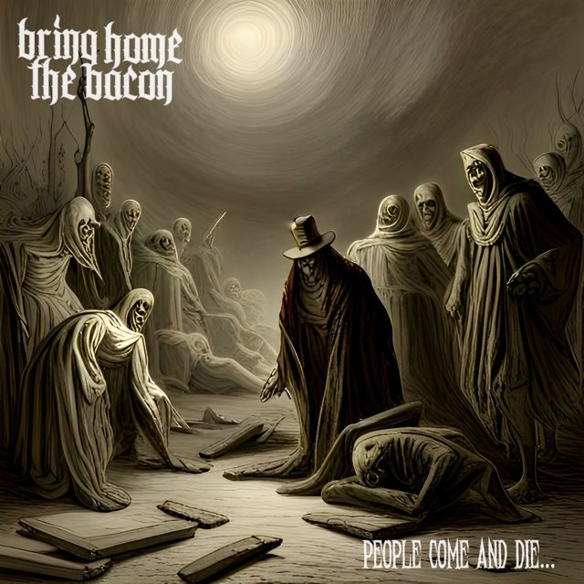 Bring Home The Bacon - 'People Come and Die' [Ringtone]