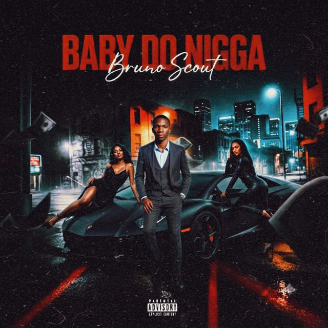 Bruno Scout - 'Baby do Nigga' [Ringtone]