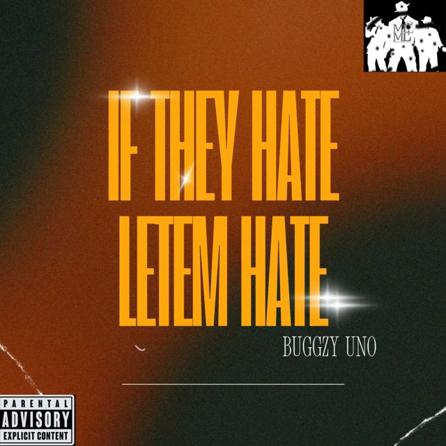 Buggzy Uno - 'If They Hate Letem Hate' [Ringtone]