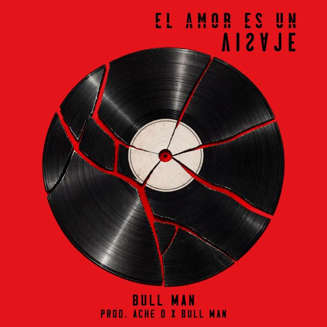 Bull Man - 'El Amor es un Visaje (feat. Ache D)' [Ringtone]