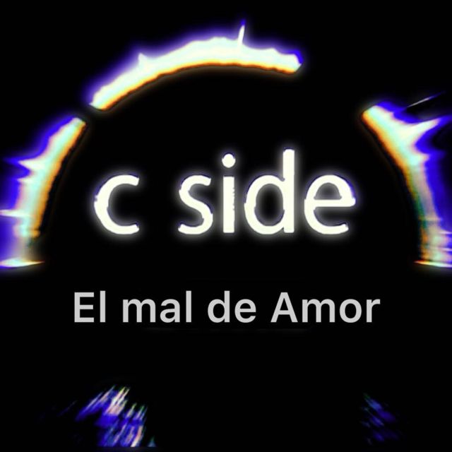 C. SIDE - 'El mal de amor' [Ringtone]