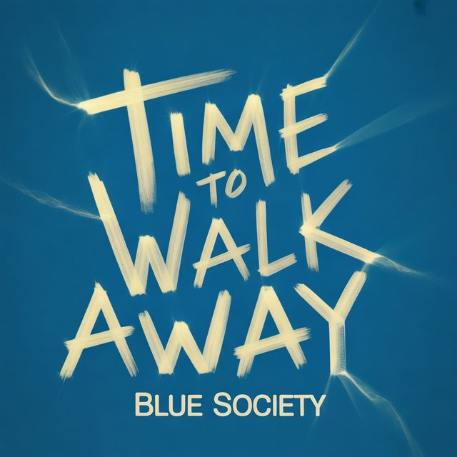 Blue Society - 'Time to Walk Away' [Ringtone]