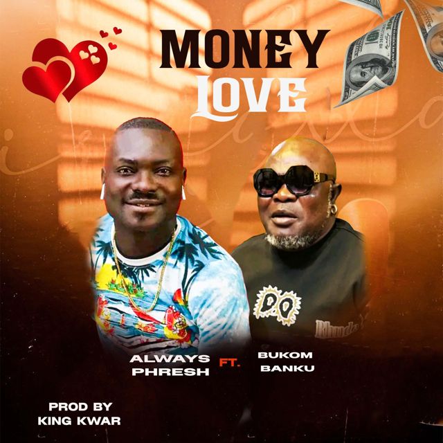 Always Phresh - 'Money Love (feat. Bukom Banku)' [Ringtone]