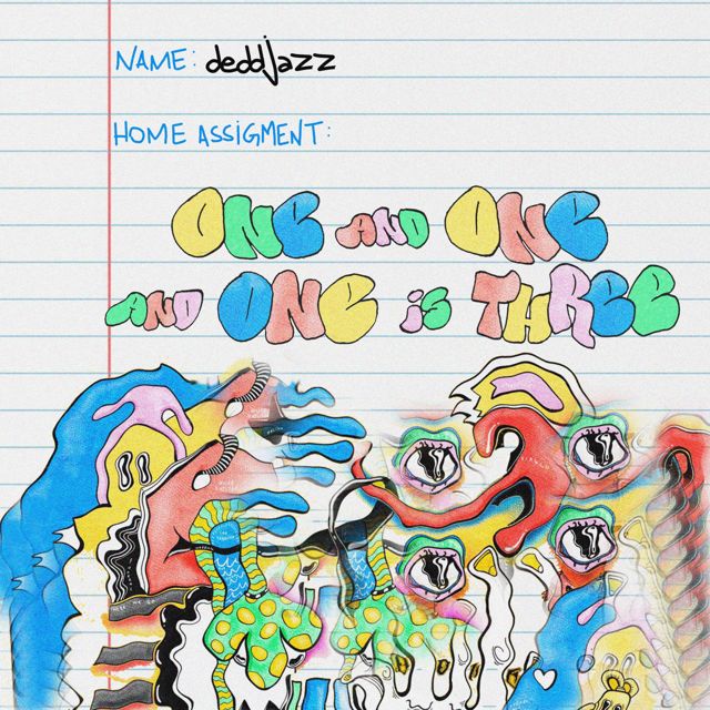 deddjazz - 'One and One and One Is Three' [Ringtone]