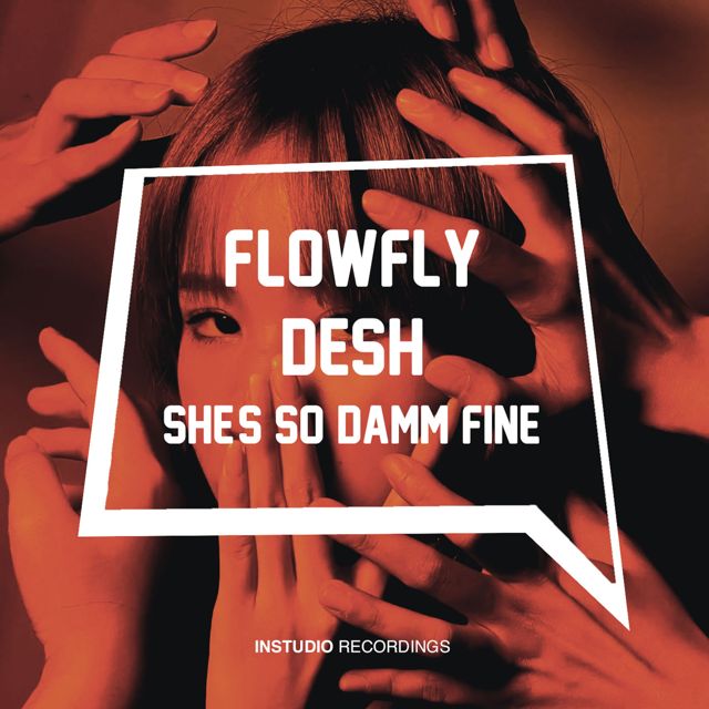 Flowfly - 'She's So Damn Fine (feat. Desh)' [Ringtone]