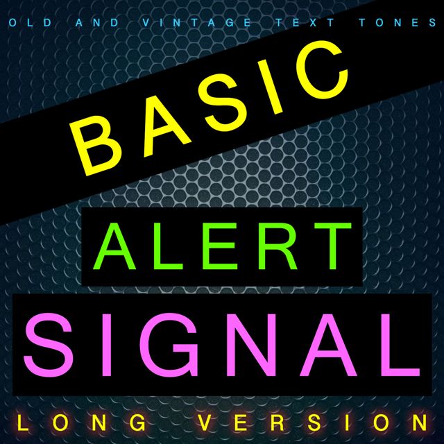 Old - 'Basic Alert Signal Long Version (feat. Vintage Text Tones)' [Ringtone]