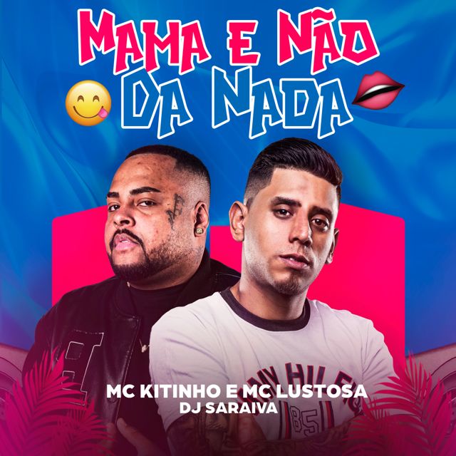 MC KITINHO - 'Mama e Não da Nada (feat. MC Lustosa & DJ Saraiva)' [Ringtone]