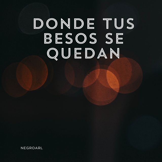 NegroARL - 'Donde Tus Besos Se Quedan' [Ringtone]
