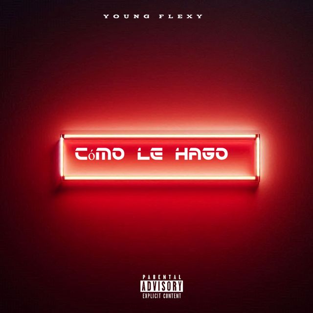 Young Flexy - 'Cómo Le Hago' [Ringtone]