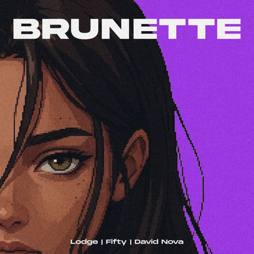 Lodge - 'BRUNETTE (feat. Fifty & David Nova)' [Ringtone]