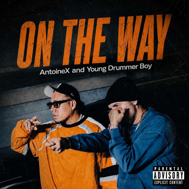 AntoineX - 'ON THE WAY (feat. Young Drummer Boy)' [Ringtone]