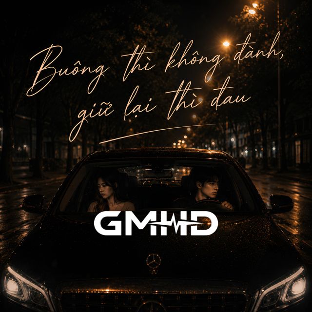 GMHD - 'BUÔNG THÌ KHÔNG ĐÀNH, GIỮ LẠI THÌ ĐAU' [Ringtone]