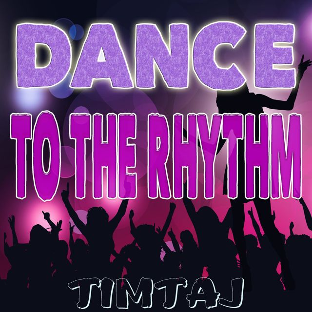 TimTaj - 'Dance to the Rhythm' [Ringtone]
