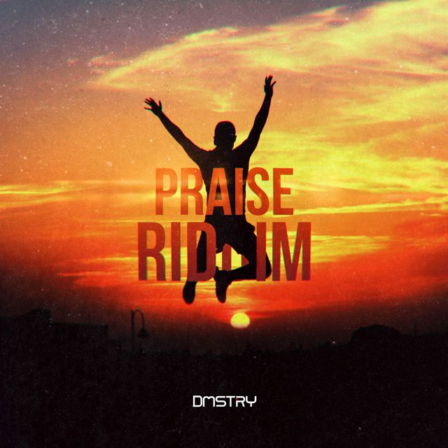 Dmstry - 'Praise Riddim' [Ringtone]