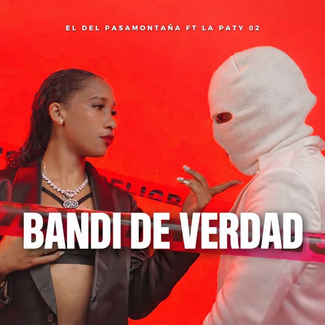 EL DEL PASAMONTAÑA - 'BANDI DE VERDAD (feat. La Paty 02)' [Ringtone]