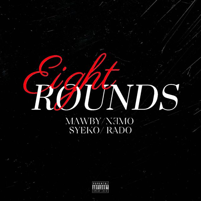 Mawby - 'EIGHT ROUNDS (feat. Young N3mo, SYEKO & Rado) (feat. Young N3Mo, Syeko, Rado)' [Ringtone]