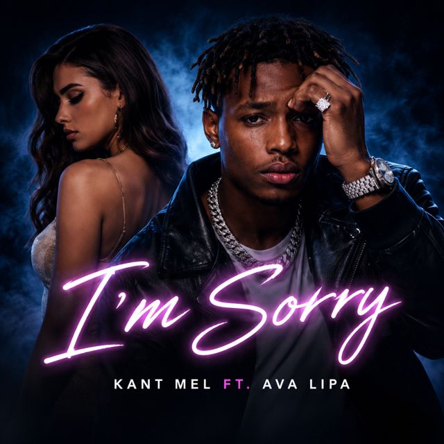 Kant Mel - 'I'm Sorry (feat. Ava Lipa)' [Ringtone]