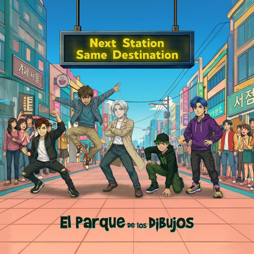 El Parque de los Dibujos - 'Next Station, Same Destination' [Ringtone]