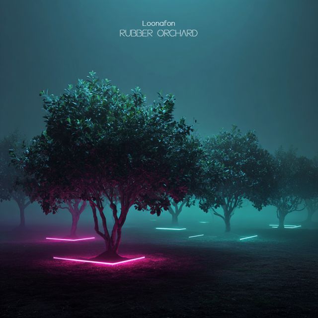 Loonafon - 'Rubber Orchard' [Ringtone]