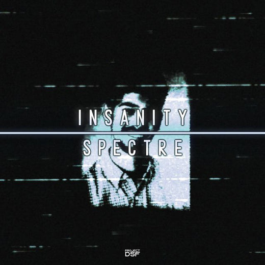 Project DSF - 'INSANITY / SPECTRE (feat. T3DDIE)' [Ringtone]