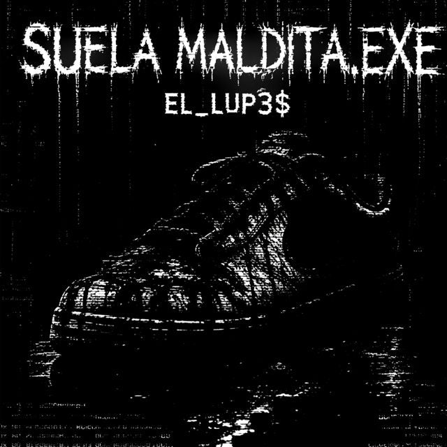 EL_LUP3$ - 'SUELA MALDITA.EXE (Slowed + reverb)' [Ringtone]