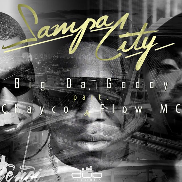 Big Da Godoy - 'Sampa City (feat. Flow MC & Chaico)' [Ringtone]