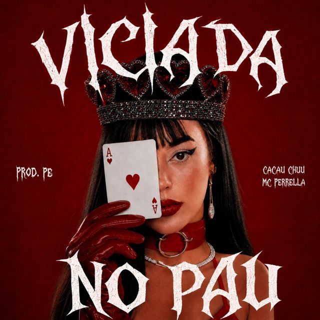 Prod. Pe - 'VICIADA NO PAU (feat. MC Perrella & CACAU CHUU)' [Ringtone]