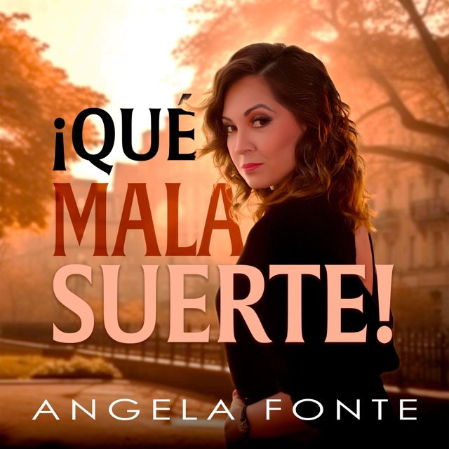 Angela Fonte - '¡Qué Mala Suerte!' [Ringtone]