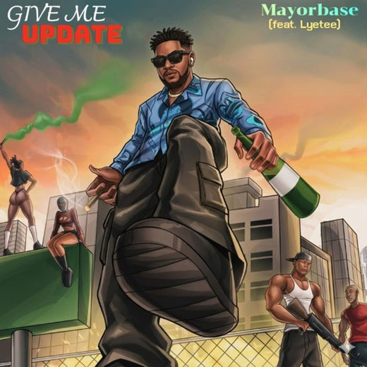Mayorbase - 'Give Me Update (feat. Lyetee)' [Ringtone]