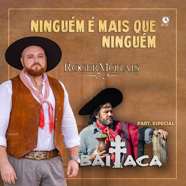 Roger Morais e Pátria Gaúcha - 'Ninguém É Mais Que Ninguém (feat. Baitaca)' [Ringtone]