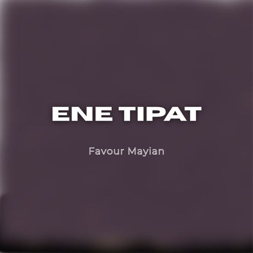 Favour Mayian - 'Ene Tipat' [Ringtone]