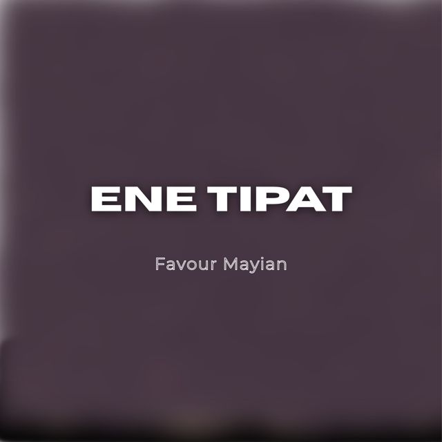 Favour Mayian - 'Ene Tipat' [Ringtone]